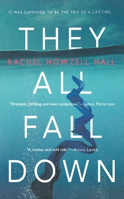 They All Fall Down: A Thriller by Hall, Rachel Howzell