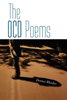 The OCD Poems by Rhodes, Dennis