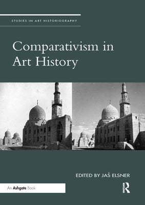 Comparativism in Art History by Elsner, Jaś