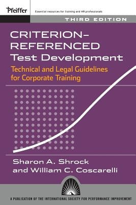 Criterion-Referenced Test Development 3e by Shrock, Sharon A.