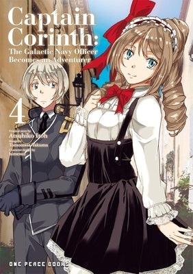 Captain Corinth Volume 4: The Galactic Navy Officer Becomes an Adventurer by Takuma, Tomomasa