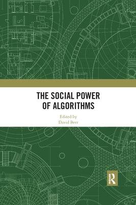 The Social Power of Algorithms by Beer, David