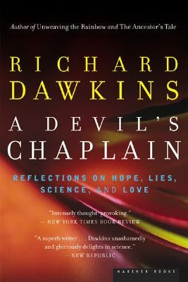 A Devil's Chaplain: Reflections on Hope, Lies, Science, and Love by Dawkins, Richard