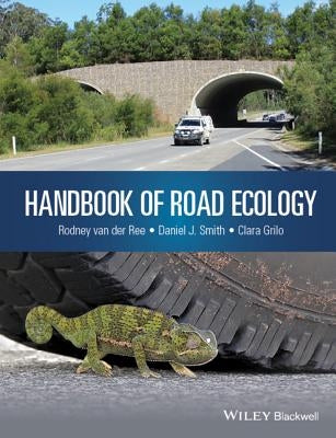 Handbook of Road Ecology by Van Der Ree, Rodney