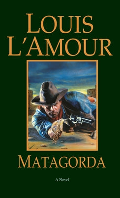 Matagorda by L'Amour, Louis