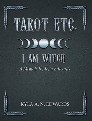 I Am Witch.: A Memoir By Kyla Edwards by Edwards, Kyla A. N.