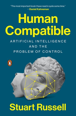 Human Compatible: Artificial Intelligence and the Problem of Control by Russell, Stuart