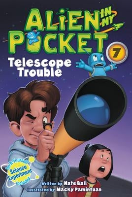 Alien in My Pocket #7: Telescope Troubles by Ball, Nate