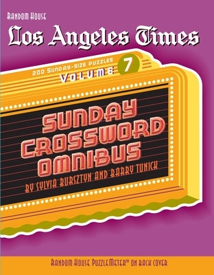 Los Angeles Times Sunday Crossword Omnibus, Volume 7 by Tunick, Barry