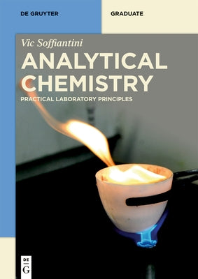 Analytical Chemistry: Principles and Practice by Soffiantini, Victor Angelo