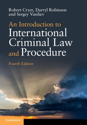 An Introduction to International Criminal Law and Procedure by Cryer, Robert