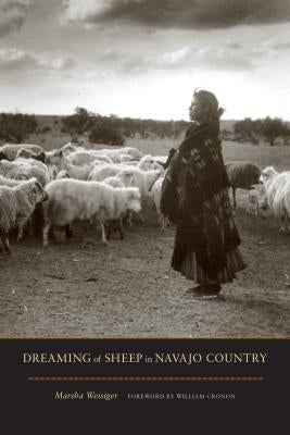 Dreaming of Sheep in Navajo Country by Weisiger, Marsha