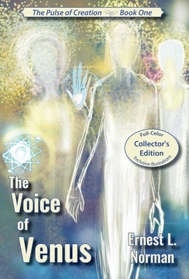 The Voice of Venus: Collector's Edition by Norman, Ernest L.