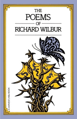 Poems of Richard Wilbur by Wilbur, Richard