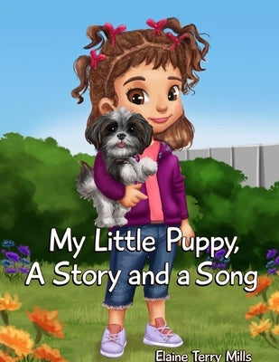 My Little Puppy, A Story AND a Song by Terry Mills, Elaine