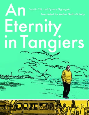 An Eternity in Tangiers by Titi, Faustin