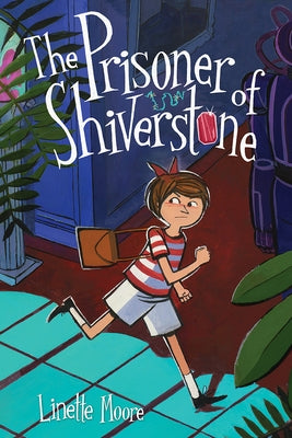 The Prisoner of Shiverstone: A Graphic Novel by Moore, Linette