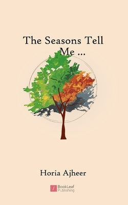 The Seasons Tell Me... by Ajheer, Horia