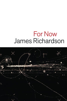 For Now by Richardson, James