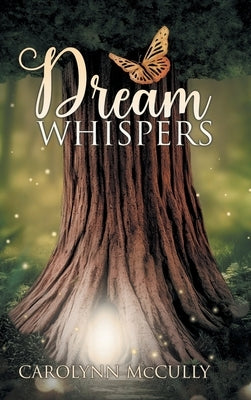 Dream Whispers by McCully, Carolynn F.