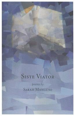 Siste Viator by Manguso, Sarah