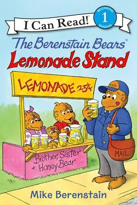 The Berenstain Bears' Lemonade Stand by Berenstain, Mike