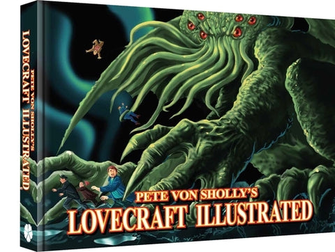 Pete Von Sholly's Lovecraft Illustrated by Von Sholly, Pete