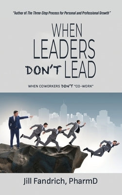 When Leaders Don't Lead; When Coworkers Don't 