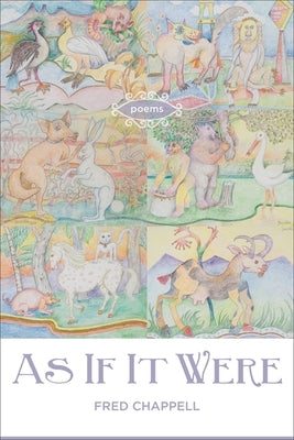 As If It Were: Poems by Chappell, Fred