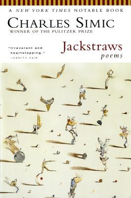 Jackstraws: Poems by Simic, Charles