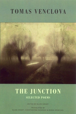 The Junction: Selected Poems by Venclova, Tomas