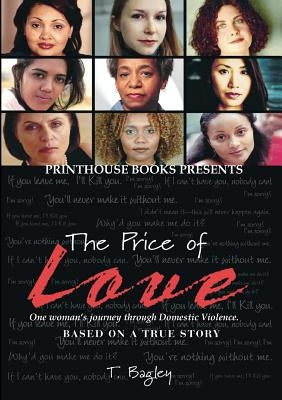 The Price of Love; One Woman's Journey Through Domestic Violence. by Bagley, Tanisha M.