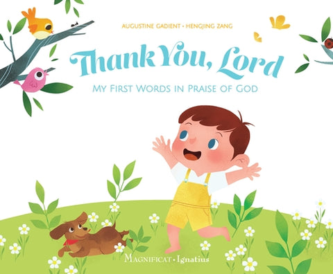 Thank You, Lord: My First Words in Praise of God by Gadient, Augustine