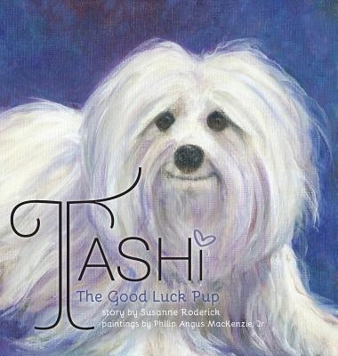 Tashi The Good Luck Pup by Roderick, Susanne