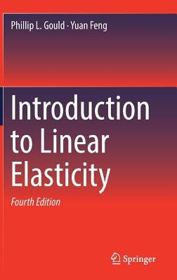 Introduction to Linear Elasticity by Gould, Phillip L.