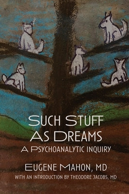 Such Stuff As Dreams by Mahon, Eugene J.