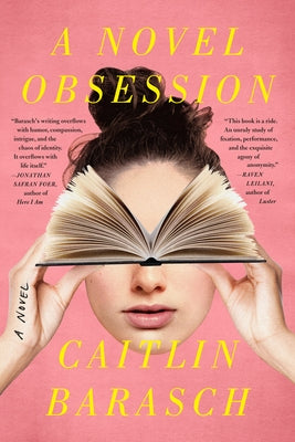 A Novel Obsession by Barasch, Caitlin