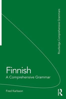 Finnish: A Comprehensive Grammar by Karlsson, Fred