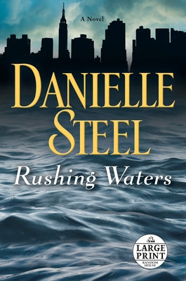 Rushing Waters by Steel, Danielle