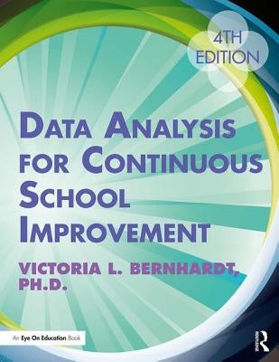 Data Analysis for Continuous School Improvement by Bernhardt, Victoria L.