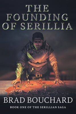 The Founding of Serillia by Bouchard, Brad