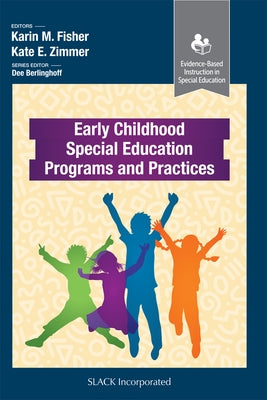 Early Childhood Special Education Programs and Practices by Fisher, Karin