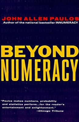 Beyond Numeracy by Paulos, John Allen