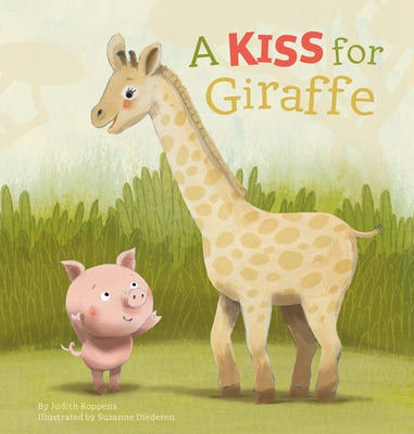 A Kiss for Giraffe by Koppens, Judith