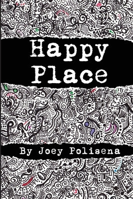 Happy Place by Polisena, Joey