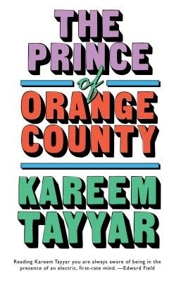 The Prince of Orange County by Tayyar, Kareem