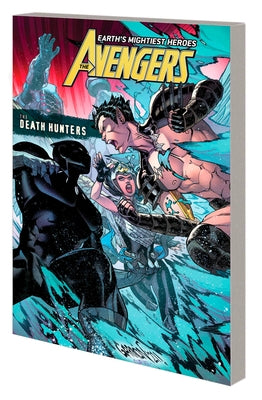 Avengers by Jason Aaron Vol. 10: The Death Hunters by Aaron, Jason