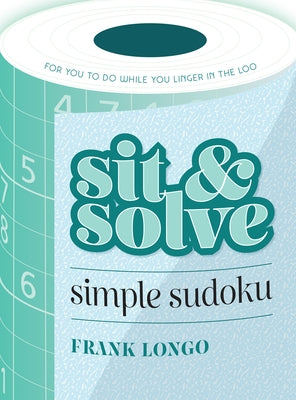 Sit & Solve Simple Sudoku by Longo, Frank