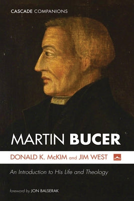 Martin Bucer by McKim, Donald K.