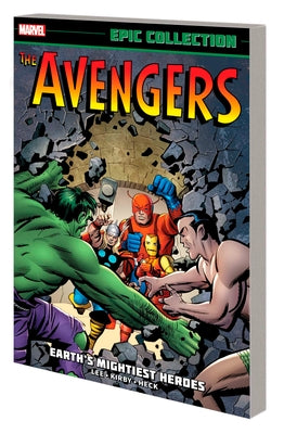 Avengers Epic Collection: Earth's Mightiest Heroes [New Printing] by Lee, Stan